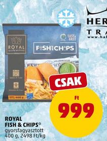 ROYAL FISH & CHIPS* – Penny