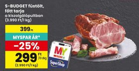 S-BUDGET füstölt, főtt tarja – Spar