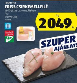 HÚSMESTER FRISS CSIRKEMELLFILÉ – Aldi