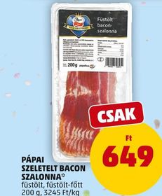 PÁPAI SZELETELT BACON SZALONNA* – Penny