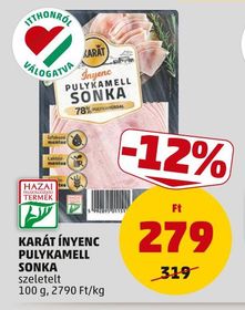 KARÁT ÍNYENC PULYKAMELL SONKA – Penny