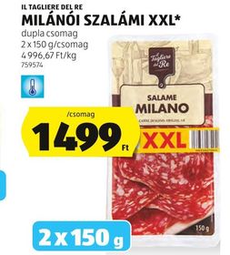IL TAGLIERE DEL RE MILÁNÓI SZALÁMI XXL* – Aldi