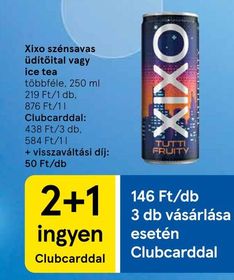 Xixo szénsavas üdítőital vagy ice tea – Tesco